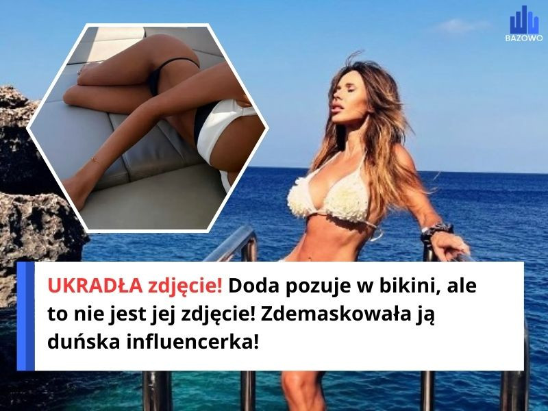 UKRADŁA zdjęcie! Doda pozuje w bikini, ale to nie jest jej zdjęcie! Zdemaskowała ją duńska influencerka!